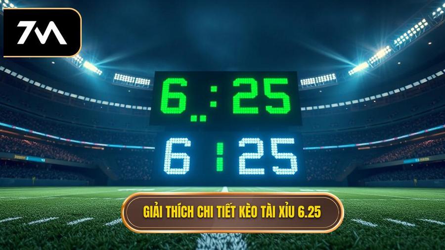 Định nghĩa chi tiết: Kèo tài xỉu 6.25 là gì?