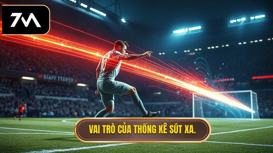 Tại sao thống kê sút xa lại quan trọng trong soi kèo?
