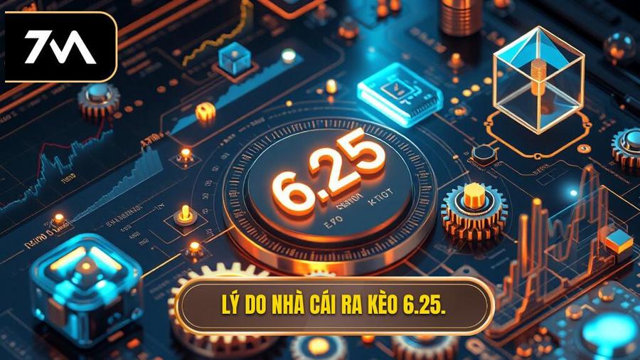 Phân tích đa chiều: Tại sao nhà cái đưa ra kèo 6.25?
